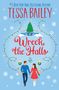 Tessa Bailey: Wreck the Halls UK, Buch