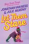 Text: „New York Times Bestselling Authors, Jonathan Van Ness & Julie Murphy, Let Them Stare, a novel“. Ein Dinosaurier trägt Kleidung und Accessoires.