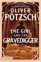 Oliver Pötzsch: The Girl and the Gravedigger, Buch