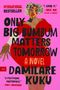 Damilare Kuku: Only Big Bumbum Matters Tomorrow, Buch