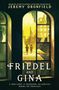Jeremy Dronfield: Friedel and Gina, Buch