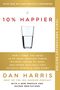 „10% HAPPIER“ in Rot, darüber ein Wassertropfen und ein halb volles Glas Wasser. Unten: „DAN HARRIS“., Buch