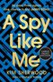 Kim Sherwood: A Spy Like Me, Buch