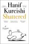 Hanif Kureishi: Shattered, Buch