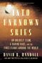 David K Randall: Into Unknown Skies, Buch