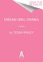 Tessa Bailey: Dream Girl Drama, Buch