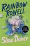 Rainbow Rowell: Slow Dance, Buch