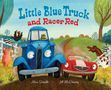 Alice Schertle: Little Blue Truck and Racer Red, Buch