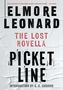 "ELMORE LEONARD," "THE LOST NOVELLA," "PICKET LINE," "INTRODUCTION BY C. M. KUSHINS," auf einem faltigen Hintergrund.