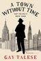 Gay Talese: A Town Without Time, Buch