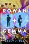 "ROWAN + GEMMA" in großer Schrift, darunter "SALLY J. PLA". Illustration mit Silhouetten eines Jungen und eines Mädchens., Buch