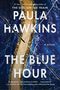 Paula Hawkins: The Blue Hour, Buch, Buch