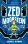 Lance Rubin: Zed Moonstein Makes a Friend, Buch, Buch