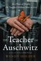 Wendy Holden: The Teacher of Auschwitz, Buch