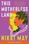 Nikki May: This Motherless Land, Buch