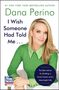Dana Perino, in grün, auf einem Stuhl. Text: "I Wish Someone Had Told Me... The Best Advice for Building a Great Career and a Meaningful Life"., Buch