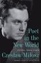 Czeslaw Milosz: Poet in the New World, Buch