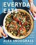 Titel: "EVERYDAY EATS". Text: "100 Simple and Healthy Recipes for Real Life" von Alex Snodgrass. Zwei Hände halten eine Pfanne., Buch