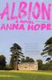 "ALBION A NOVEL ANNA HOPE" in pink. Zitat über Familien und Natur. Herrenhaus vor blauem Himmel und Bäumen., Buch