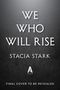 "We Who Will Rise" steht in großer Schrift. Darunter: "Stacia Stark" und "Final cover to be revealed." Avon-Logo darunter.