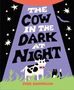 Text: "THE COW IN THE DARK AT NIGHT" und "JESS HANNIGAN". Illustration von Kuh, Katze, Sterne und Fledermaus., Buch