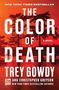 Trey Gowdy: The Color of Death, Buch