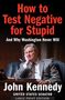 John Kennedy: How to Test Negative for Stupid, Buch