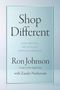 Buchtitel: "Shop Different". Untertitel: "How Retail Revealed Apple's Genius". Autoren: Ron Johnson und Zander Nethercutt.