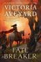 „Victoria Aveyard“, „Fate Breaker“. Illustration: Eine majestätische Person auf einem Pferd, begleitet von Rittern., Buch