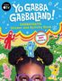 "YO GABBA GABBALAND: GABBATASTIC Sticker and Activity Book", "Contains 1,001 Stickers!". Illustrationen bunter Figuren.