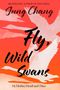 Jung Chang: Fly, Wild Swans, Buch