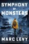 „Symphony of Monsters“ von Marc Levy. Eine Person in gelbem Mantel und Hund laufen durch eine zerstörte Stadt., Buch