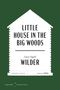 "Little House in the Big Woods", Laura Ingalls Wilder, Children's Fiction, 1932. Weißes Haus-Silhouette auf grünem Hintergrund.