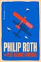 "PHILIP ROTH, THE PLOT AGAINST AMERICA" in großen Buchstaben. Illustration: rotes Flugzeug, Vögel auf blauem Hintergrund., Buch