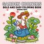 Hikaru Kotz: Garden Corners: Bold and Easy Coloring Book, Buch
