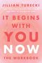 Text: "Jillian Turecki, It Begins With You Now, The Workbook." Hintergrund in rosa Pastellfarben mit kreisförmigen Mustern., Buch
