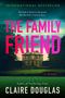 "THE FAMILY FRIEND" in großen pinken Buchstaben; darunter "Claire Douglas". Vor einem düsteren Haus und dunklem Himmel., Buch