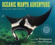 "OCEANIC MANTA ADVENTURE: Saving the Angels of the Sea" über einer Rochenaufnahme im Wasser.