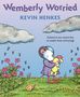 "Wemberly Worried" von Kevin Henkes. "School is too much fun to waste time worrying!" Illustration: Maus mit Kuscheltier im Garten.