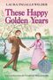 Laura Ingalls Wilder: These Happy Golden Years, Buch