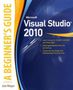 Joe Mayo: Microsoft Visual Studio 2010: A Beginner's Guide, Buch