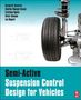 Sergio M Savaresi: Semi-Active Suspension Control Design for Vehicles, Buch