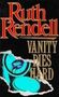 Ruth Rendell: Vanity Dies Hard, Buch