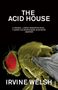 Irvine Welsh: Acid House, Buch