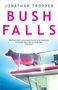 Jonathan Tropper: Bush Falls, Buch