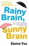 Elaine Fox: Rainy Brain, Sunny Brain, Buch