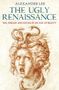 Alexander Lee: The Ugly Renaissance, Buch