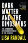 Lisa Randall: Dark Matter and the Dinosaurs, Buch