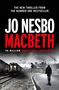 Jo Nesbø: Macbeth, Buch