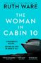 Ruth Ware: The Woman in Cabin 10, Buch, Buch